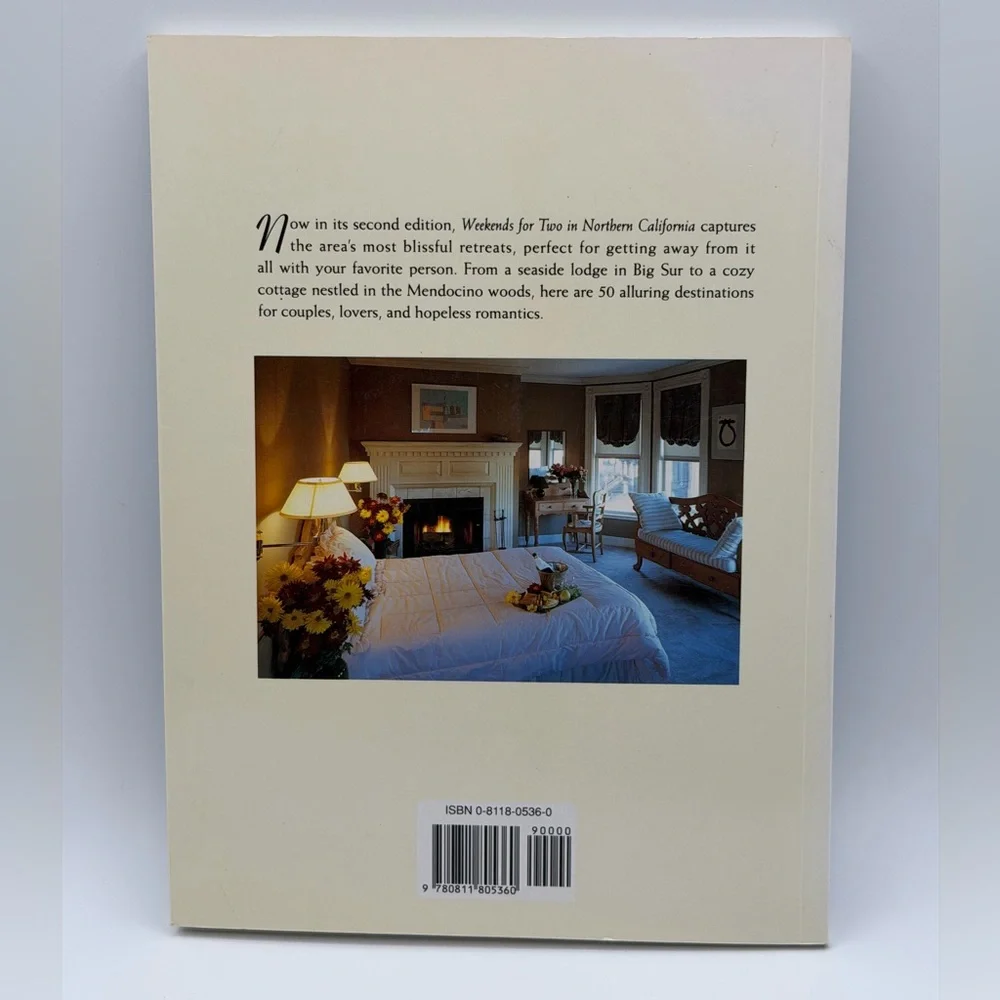 Weekends for Two in Northern California 50 Romantic Getaways 2nd Edition Book